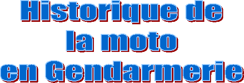 Historique de
la moto
en Gendarmerie